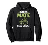 Drink Mate Feel Great Mate Pullover Hoodie