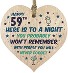 Funny 59th Birthday Gift For Women Men Wooden Heart Plaque - Won't Remember - Light Wood Sign Keepsake, Joke Humour Banter Happy Birthday Present for Mum Nanny Friend Granny Wife Auntie