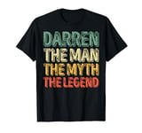 Darren The Man The Myth The Legend Shirt First Name Darren T-Shirt