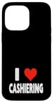 Coque pour iPhone 14 Pro Max I Love Cashiering – Cœur – Magasin d'emplois au détail Caisse enregistreuse