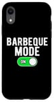 Coque pour iPhone XR Barbeque Mode On