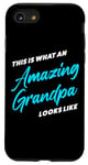 iPhone SE (2020) / 7 / 8 This is What an Amazing Grandpa Looks Like – Funny Quote Case