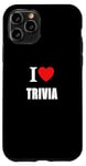 iPhone 11 Pro I Love Trivia Quiz Fans and General Knowledge Enthusiasts Case