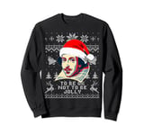 William Shakespeare To Be Or Not To Be Jolly Funny Christmas Sweatshirt