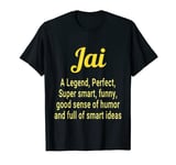 perfect present Idea for anyone named Jai T-Shirt