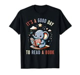 It's A Good Day To Read A Book Funny Book Lover Space Lovers T-Shirt