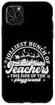 iPhone 11 Pro Max Jolliest Bunch of Teachers This Side of the Playground Jolly Case