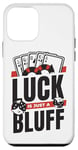 iPhone 12 mini Luck Is Just A Bluff Texas Holdem Poker Hands Player Poker Case