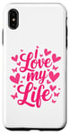 iPhone XS Max I Love My Life. Passion Heart Butterfly Lovely Design Case