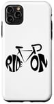 Coque pour iPhone 11 Pro Max Ride On - Vélo - Cyclisme