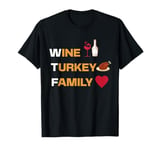 WTF Wine Turkey Family Thanksgiving Day Autumn Fall Season T-Shirt