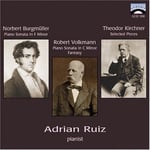 Adrian Ruiz, Norbert Burgmüller, Robert Volkmann  Sonata In F / Sonata In C  CD