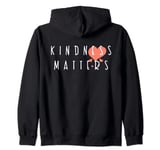 Be Kind Kindness Matters Anti-Bullying Diversity Inclusion Zip Hoodie