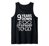 9 Years Down Forever To Go - 9th Wedding Anniversary Day Tank Top