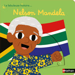 La fabuleuse histoire de Nelson Mandela (Cartonné)