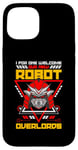 iPhone 15 I For One Welcome Our Artificial Intelligence Lover Robotics Case