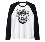 Funny Male Nurse The Best Nurses Have Beards Male Nurses Raglan Baseball Tee