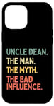 Coque pour iPhone 12 Pro Max Uncle Dean Citation humoristique The Man The Myth The Bad Influence