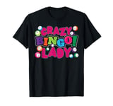 Bingo Player Crazy Bingo Lady T-Shirt