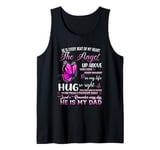 Dad Is Every Beat Of My Heart The Angel Up Above Who I Miss Tank Top