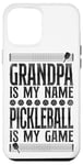 iPhone 12 Pro Max Pickleball Grandpa Grandpa Is My Name Pickleball Is My Game Case