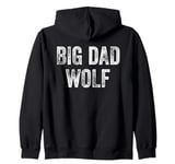 Big Dad Wolf Shirt,Leader of the Pack Daddy Big Dad Wolf Zip Hoodie