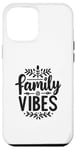 iPhone 12 Pro Max Family Vibes Forever Together Happy Moments Case