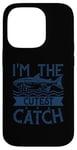 iPhone 14 Pro Funny Fishing Adult Humor Fisherman I'm The Cutest Catch Case