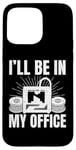 iPhone 15 Pro Max I'll be in My office 3D Printing Men Funny Case