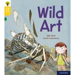 Oxford Reading Tree Word Sparks: Level 5: Wild Art (häftad, eng)