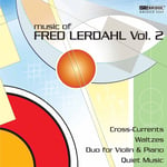 Fred Lerdahl, Donald Palma, Fred Sherry, James Winn, Rolf Schulte, Scott Nickrenz  Music Of Fred Lerdahl 2  CD