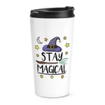 Stay Magical Travel Mug Cup Funny Joke Magical Spell Witch Wizard Thermal