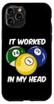 Coque pour iPhone 11 Pro Queue de billard humoristique avec citation It Worked In My Head