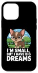 iPhone 12 mini I'm Small But I Have Big Dreams Cute Chihuahua Case