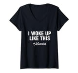 Womens I woke up like this married V-Neck T-Shirt