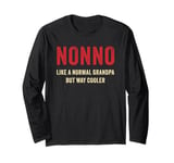 NONNO – Like A Normal Grandpa But Way Cooler: Italian Men's Long Sleeve T-Shirt