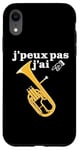 Coque pour iPhone XR J’peux pas... Une Blague Brass Band ou Mème Cor Alto Drôle