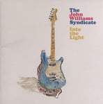 The John Williams Syndicate  Into The Light  CD