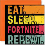 Birthday Card Funny for Her or Him - Eat, Sleep, Fortnite, Repeat - Happy Birth