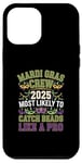 iPhone 12 Pro Max Mardi Gras Crew 2025 Most Likely To Catch Beads Like a Pro Case