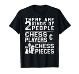 Chess Player Piece Vintage There Are Two Kinds Of People T-Shirt