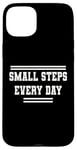 iPhone 15 Plus Small Steps Every Day Towards Goals & Dreams Case