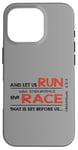 iPhone 16 Pro Hebrews 12:1 - RUN with endurance the RACE Bible Inspired Case