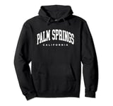 Palm Springs California Varsity Style Travel Trip Group Pullover Hoodie