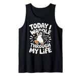 Today I Waddle Through My Life Penguin Tank Top