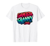 Gangsta Granny Gangster Grandma Grandmother T-Shirt