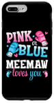 iPhone 7 Plus/8 Plus Pink Or Blue Meemaw Loves You Boxing Gender Reveal Party Case