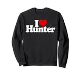 I LOVE HEART HUNTER NAME ON A TEE Sweatshirt