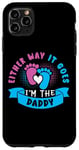 Coque pour iPhone 11 Pro Max Eeither Way It Goes I'm The Daddy Tenue de révélation du sexe pour bébé