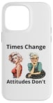 Coque pour iPhone 14 Pro Max Pin-up Girl Young And Older Times Change Attitudes Don't